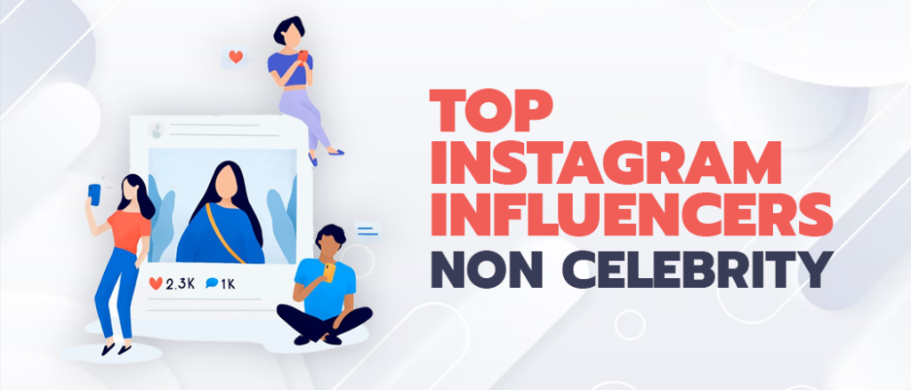 top instagram influencers non celebrity